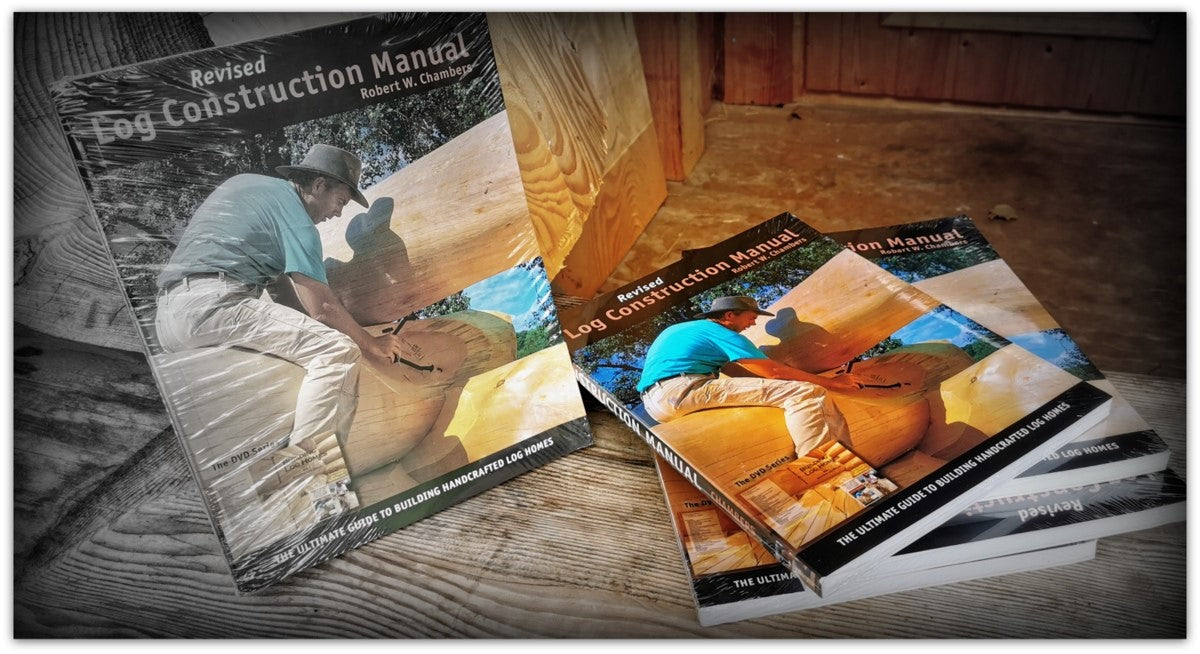 Revised LOG CONSTRUCTION MANUAL by Robert W. Chambers
